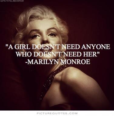 Marilyn Monroe Quotes A Girl Doesn't Need