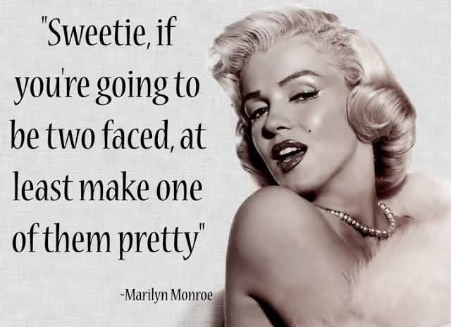 Marilyn Monroe Quotes Sweetie If You're Going