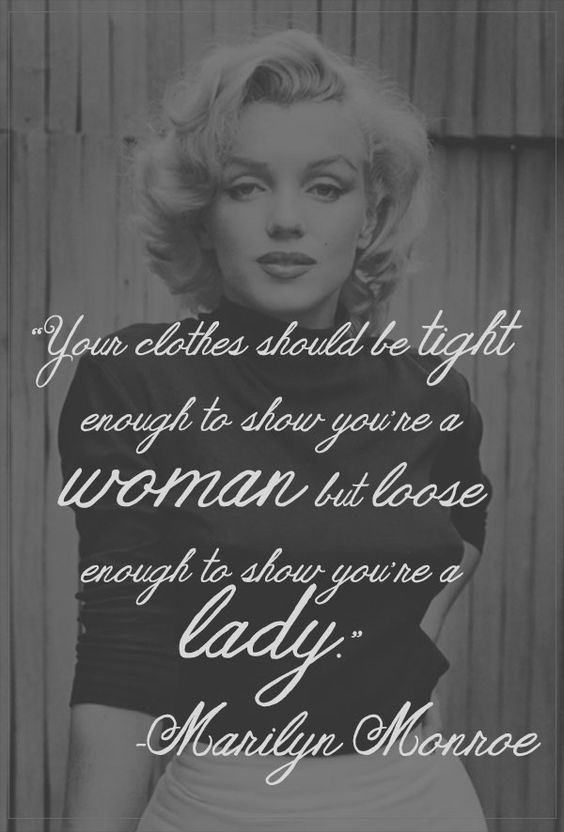 Marilyn Monroe Quotes Your Clothes Should Be