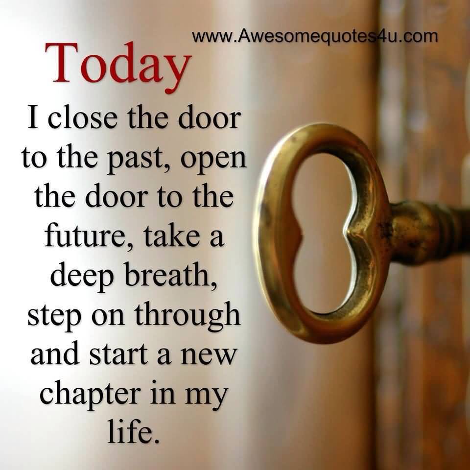 Today I Close The New Life Quotes