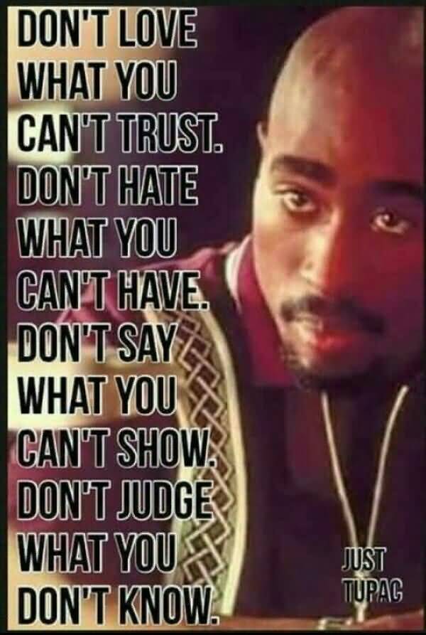 Tupac Quotes Don't Love What You