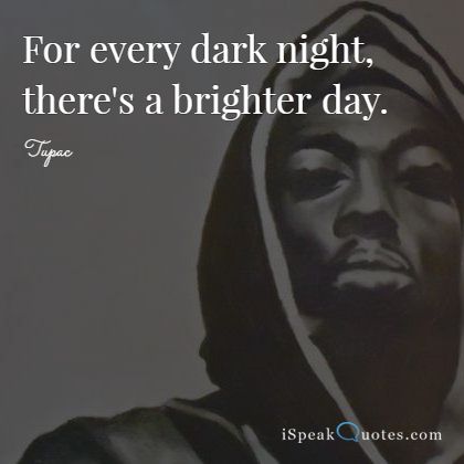 Tupac Quotes For Every Dark Night