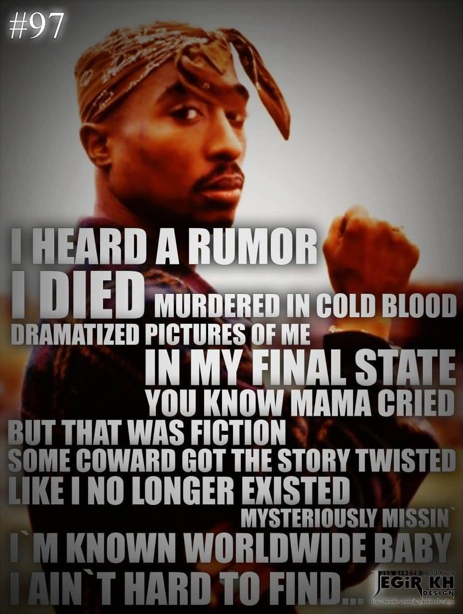 Tupac Quotes I Heard A Rumor