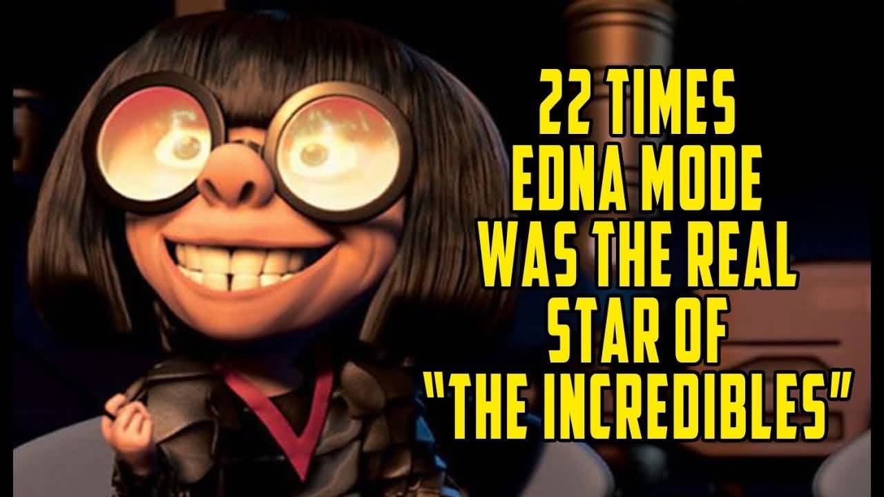 22 Times Edna Mode Edna Mode Quotes