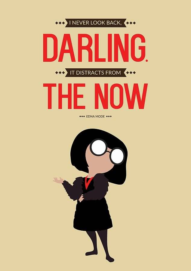 Darling It Distracts From Edna Mode Quotes