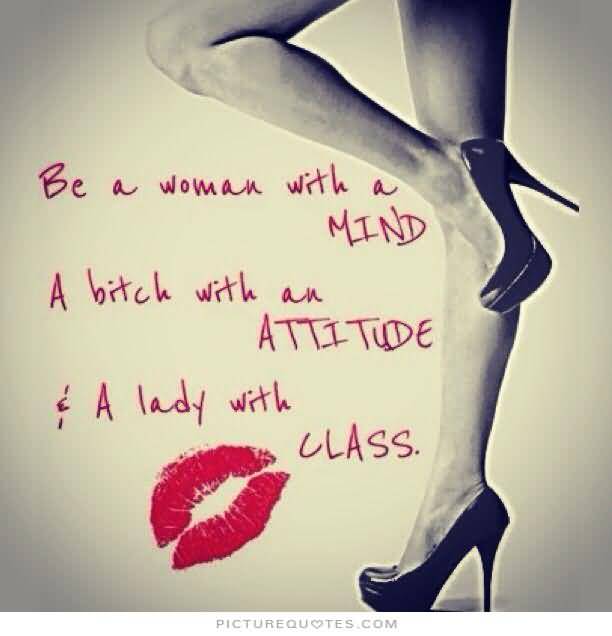 Be A Woman With A Bad Bitch Quotes