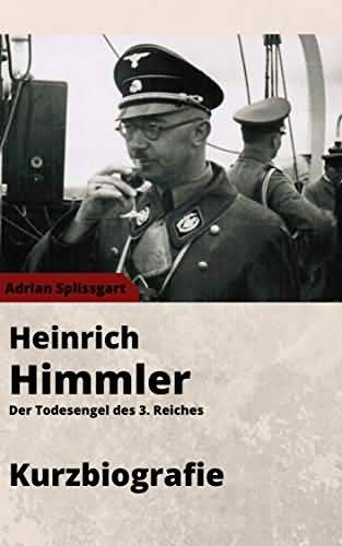 Himmler Der Todesengel Des Himmler Quotes