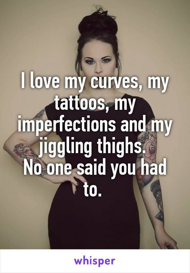 I Love My Curves Bad Bitch Quotes