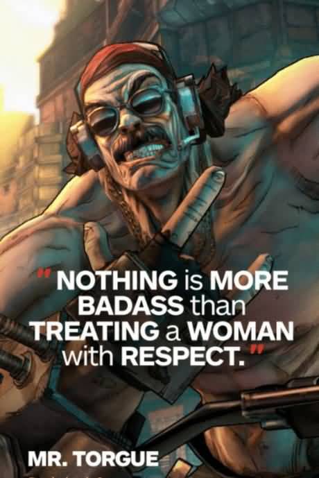 Nothing Is More Badass Borderlands Quotes