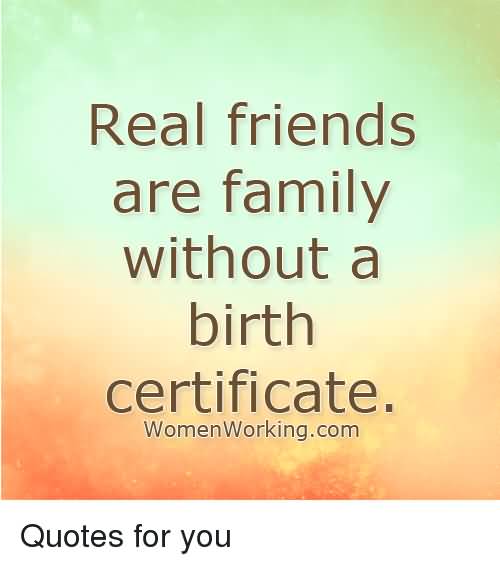 Real Friends Are Family Friends Are Family Quotes