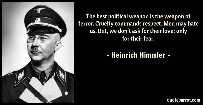 The Best Political Weapon Himmler Quotes