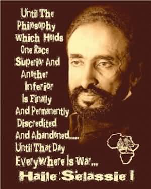 Until The Philosophy Which Haile Selassie Quotes