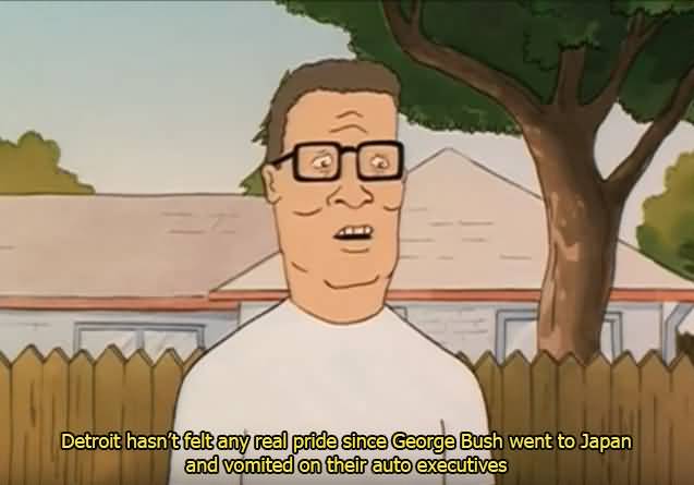 Detroit Hasn't Felt Any King Of The Hill Quotes