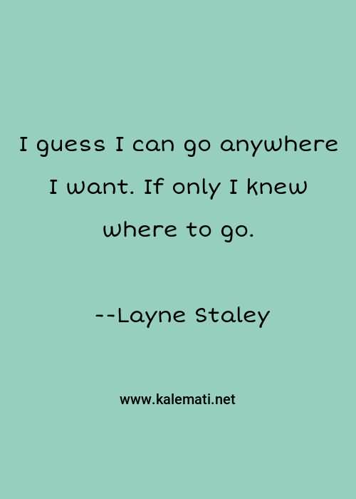 I Guess I Can Go Layne Staley Quotes