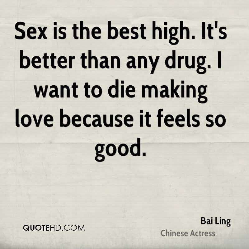 It's Better Than Any Making Love Quotes