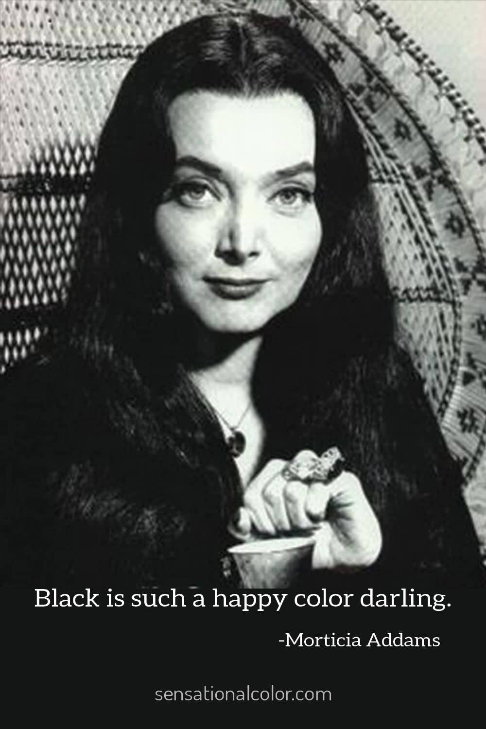 Black Is Such A Happy Morticia Addams Quotes