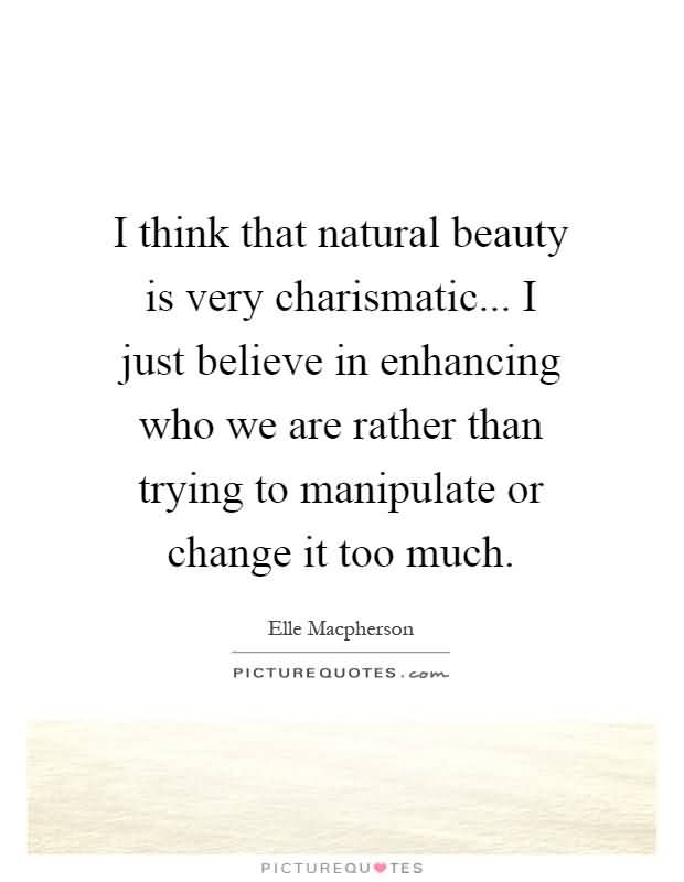 I Think That Natural Natural Beauty Quotes