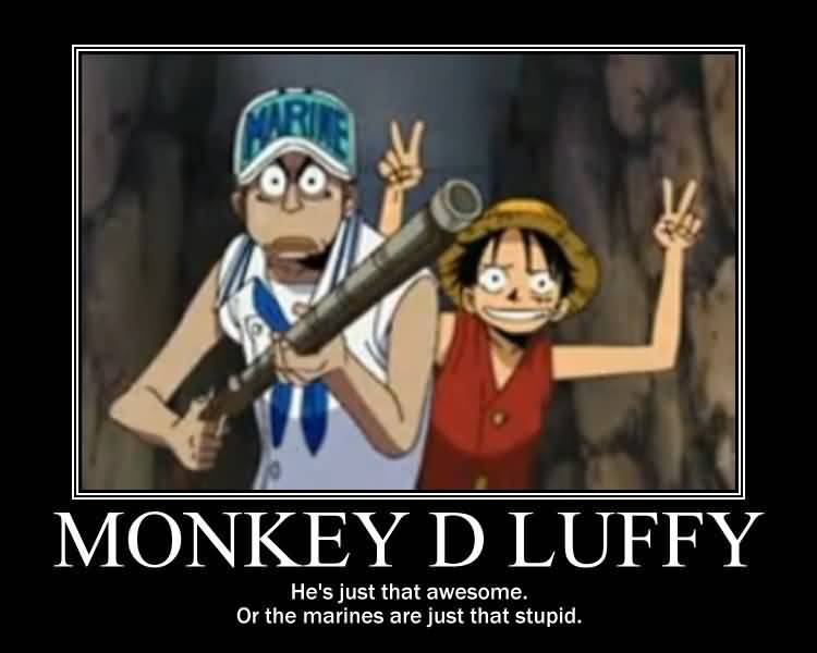 Monkey D Luffy He's One Piece Quotes