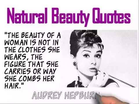 The Beauty Of A Woman Natural Beauty Quotes