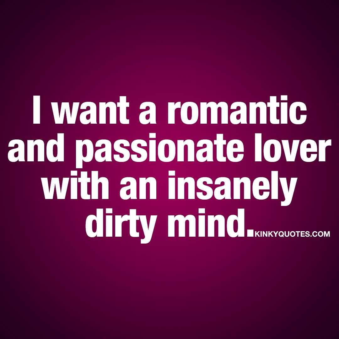 I Want A Romantic Passionate Love Quotes