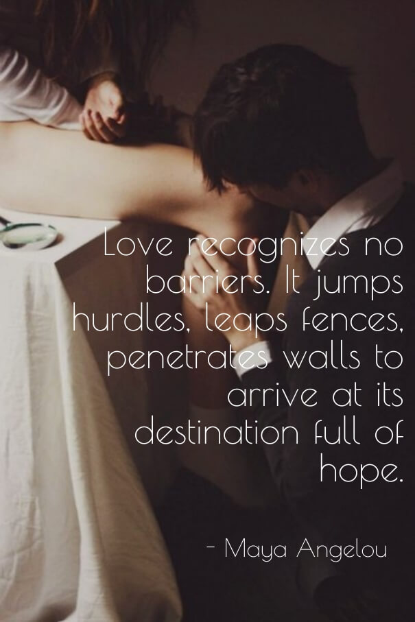 Love Recognizes No Barriers Passionate Love Quotes