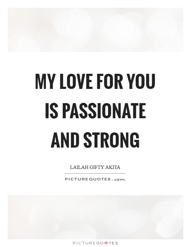 My Love For You Passionate Love Quotes