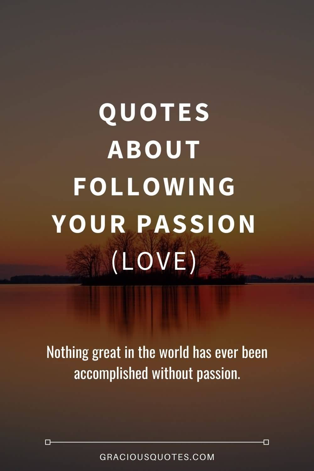 Nothing Great In The Passionate Love Quotes