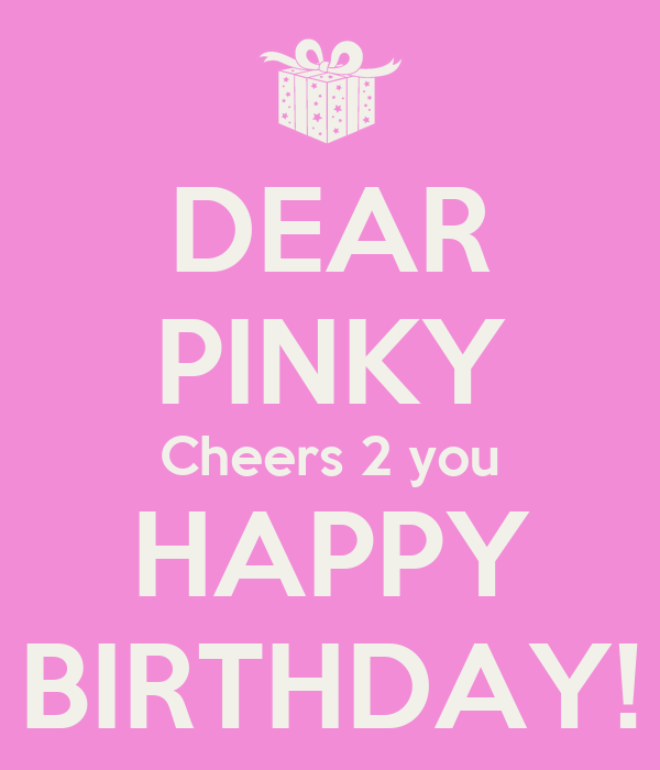 Dear Pinky Cheers 2 Pinky From Friday Quotes