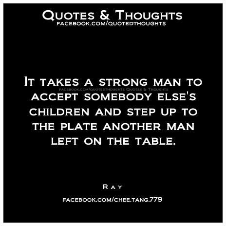 It Takes A Strong Man Stepdad Quotes